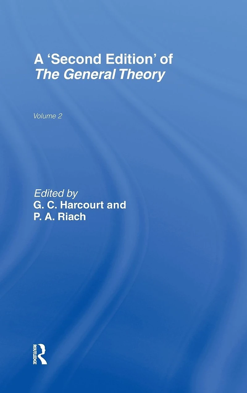 The General Theory: Volume 2 Overview, Extensions, Method and New Developments