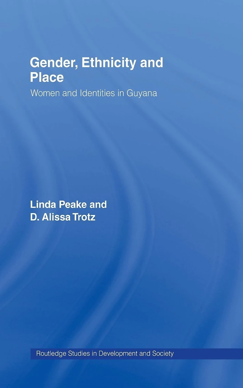 Gender, Ethnicity and Place: Women Identity Guyana