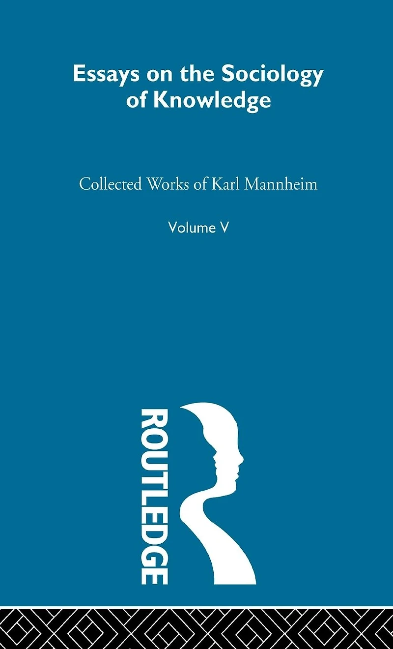Essays on the Sociology of Knowledge