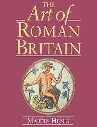 The Art of Roman Britain: New Paperback