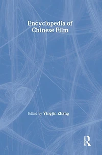 Encyclopedia of Chinese Film