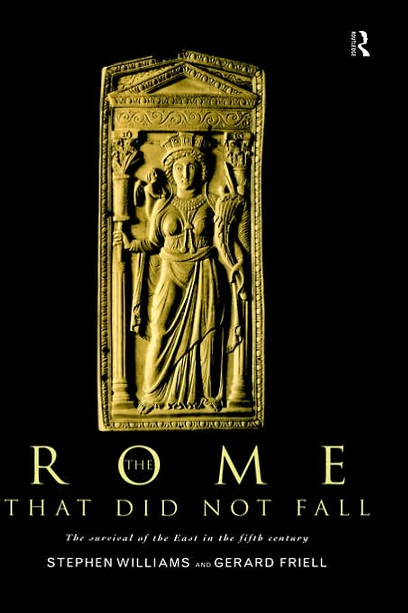 the Rome that Did Not Fall: Survival of East Fifth Century