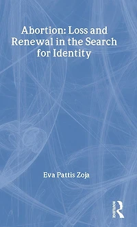 Abortion: Loss and Renewal the Search for Identity
