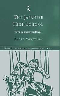 The Japanese High School: Silence and Resistance