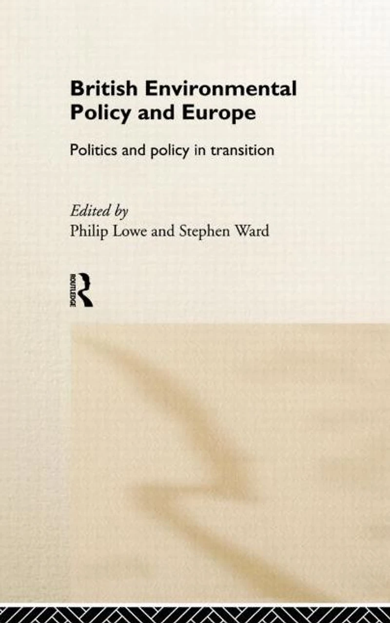 British Environmental Policy and Europe: Politics Transition