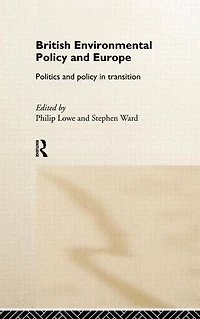 British Environmental Policy and Europe: Politics Transition