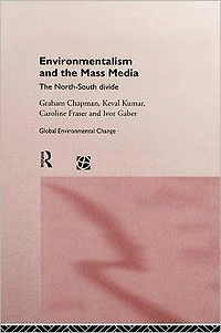 Environmentalism and The Mass Media: North-South Divide