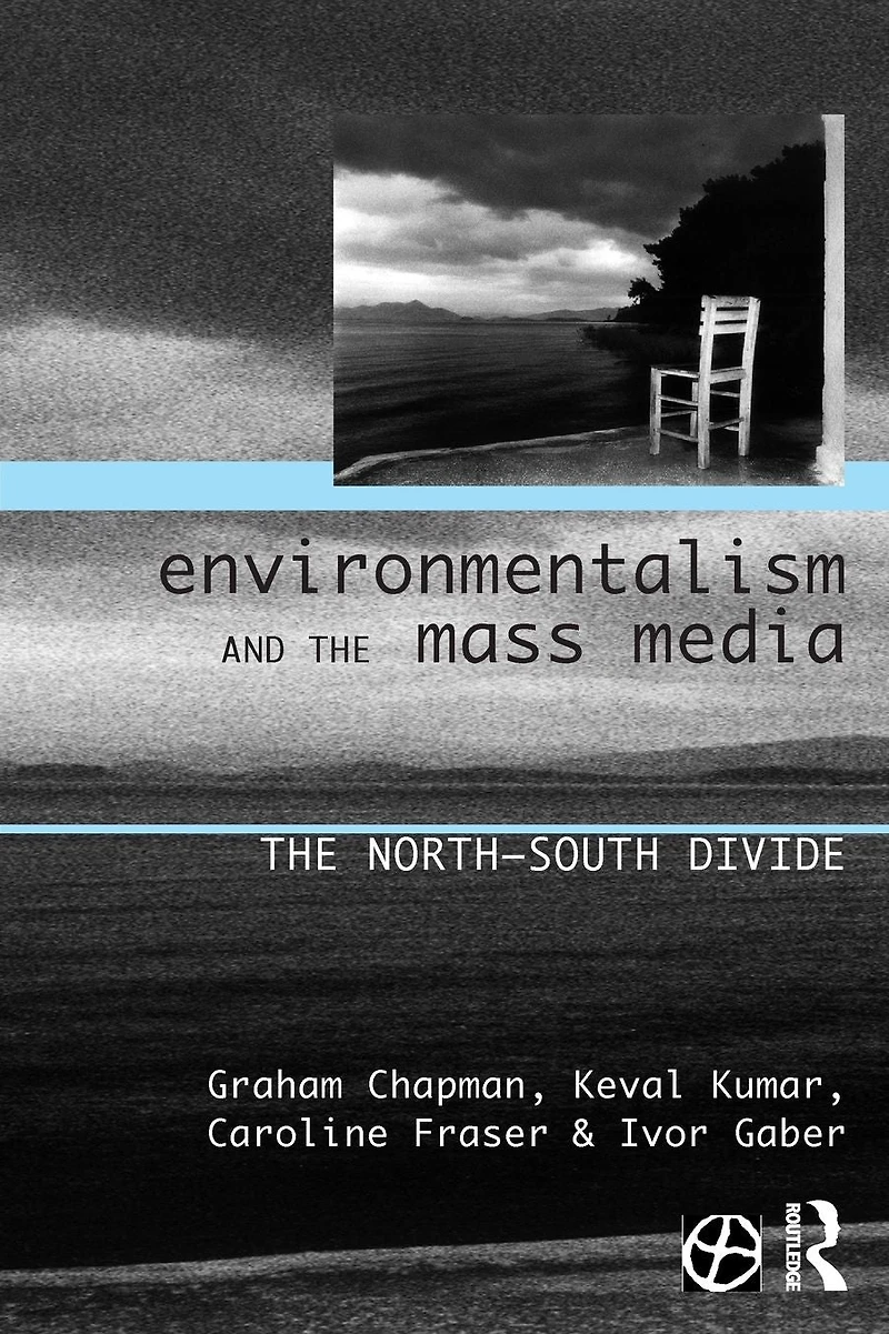 Environmentalism and The Mass Media: North-South Divide