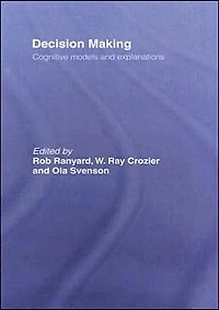 Decision Making: Cognitive Models and Explanations