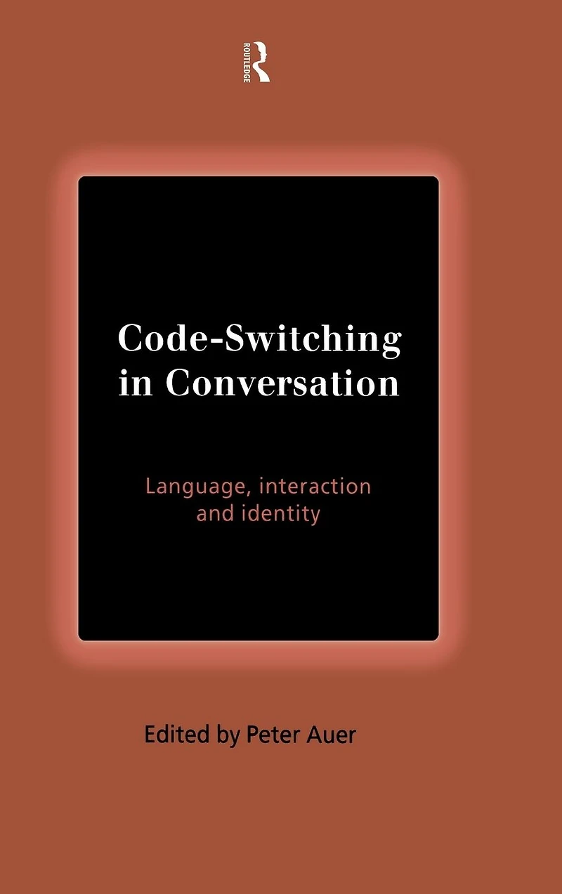 Code-Switching Conversation: Language, Interaction and Identity