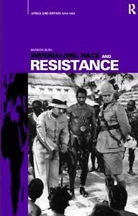 Imperialism, Race and Resistance: Africa Britain, 1919-1945