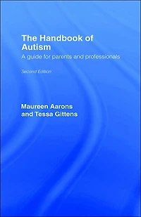 The Handbook of Autism: A Guide for Parents and Professionals
