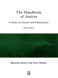 The Handbook of Autism: A Guide for Parents and Professionals
