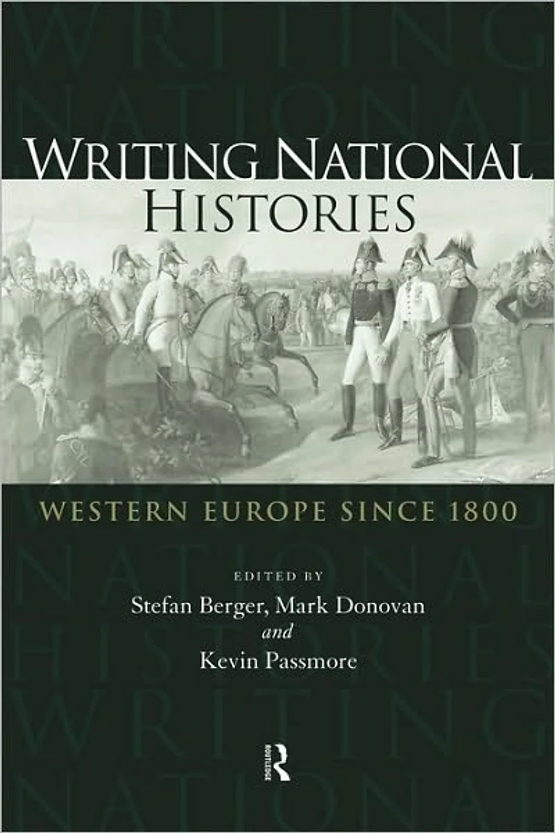 Writing National Histories: Western Europe Since 1800