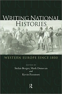 Writing National Histories: Western Europe Since 1800