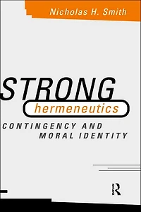 Strong Hermeneutics: Contingency and Moral Identity