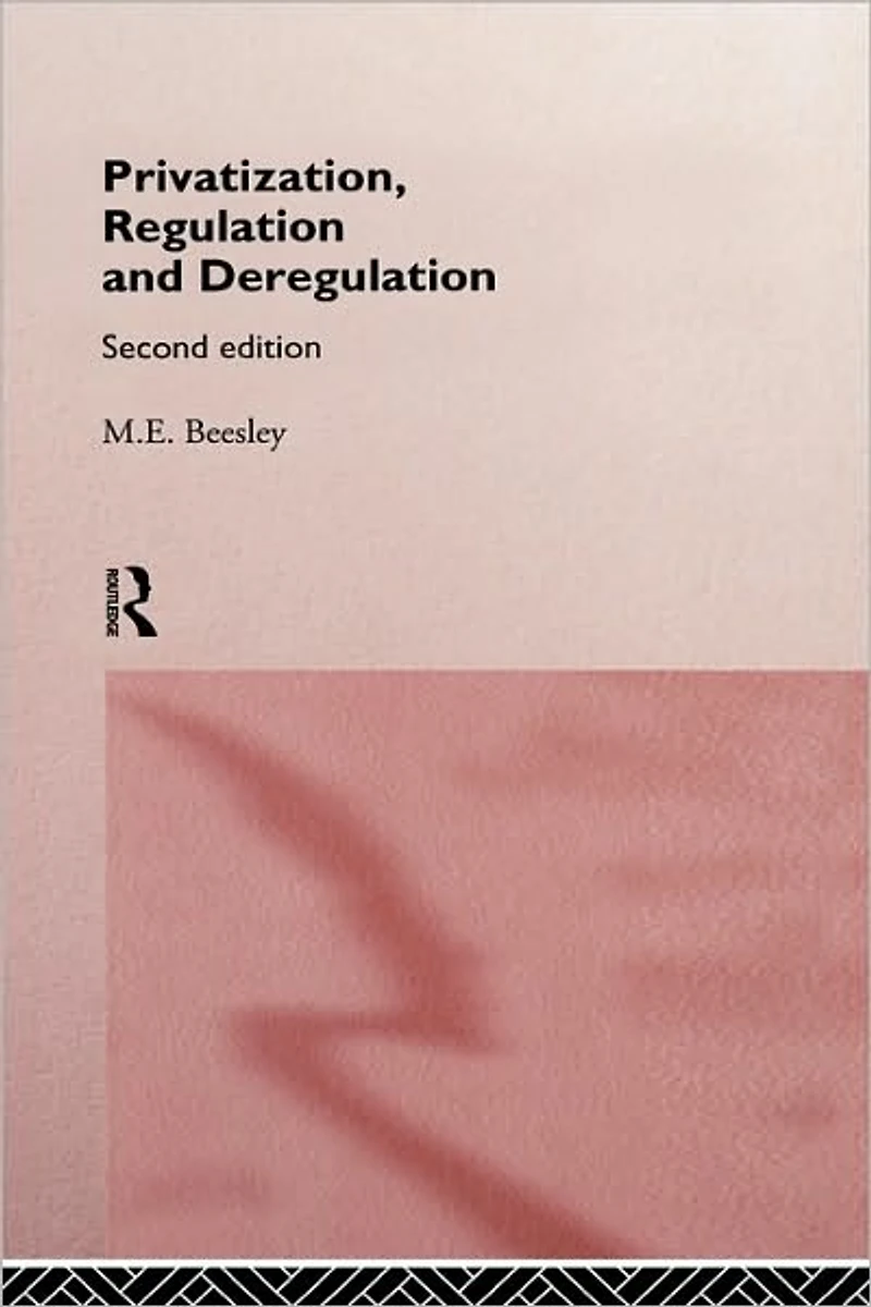 Privatization, Regulation and Deregulation