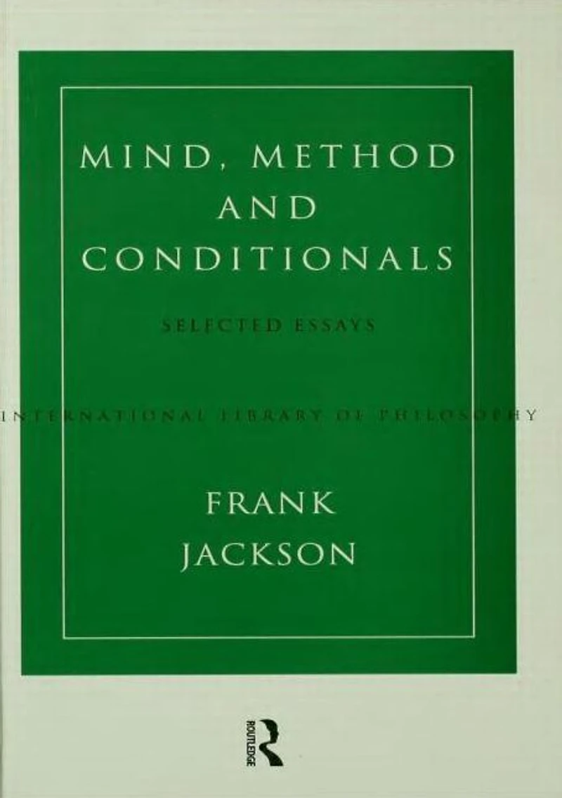 Mind, Method and Conditionals: Selected Papers