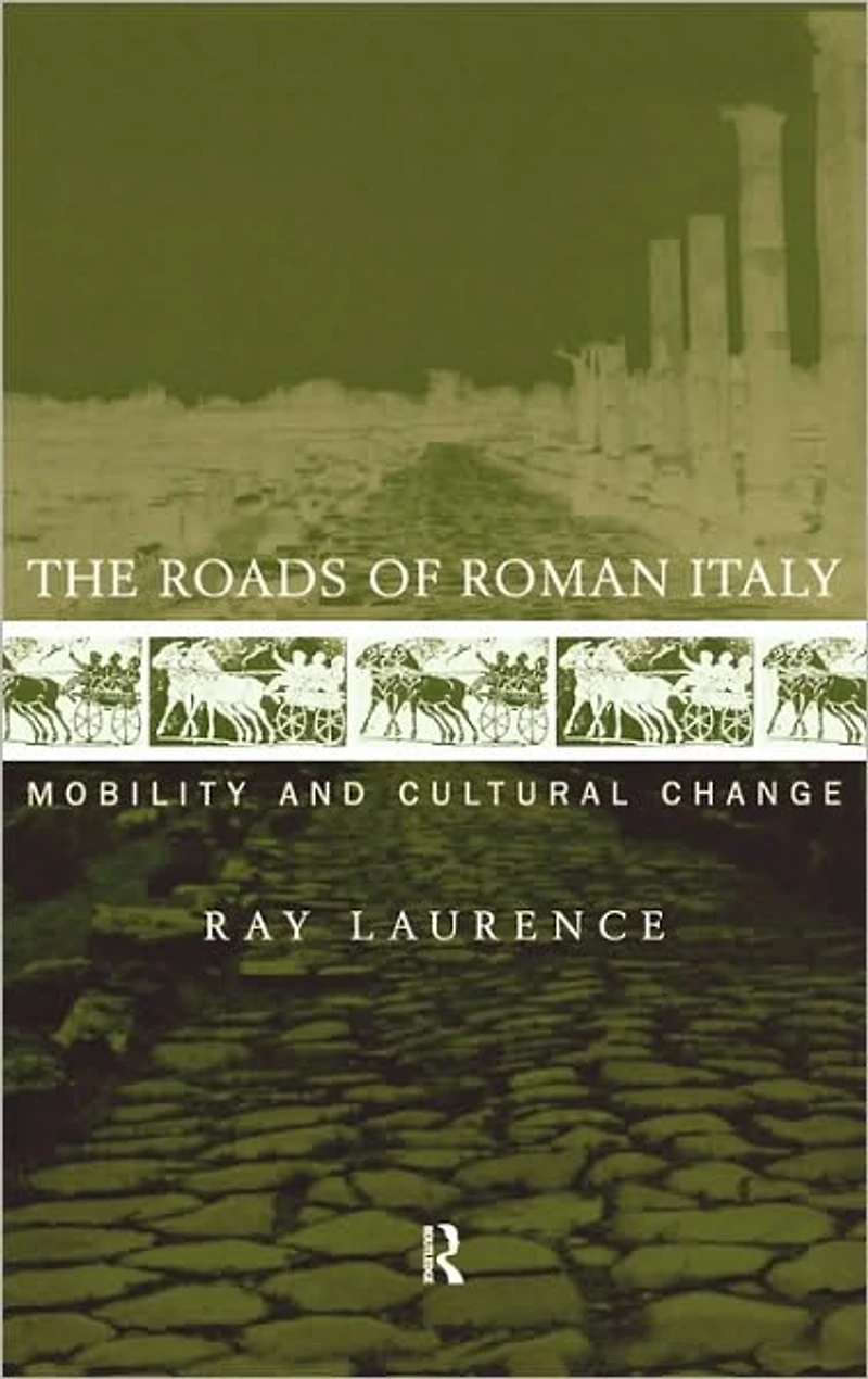 The Roads of Roman Italy: Mobility and Cultural Change