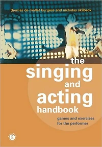 the Singing and Acting Handbook: Games Exercises for Performer