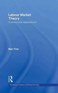 Labour Market Theory: A Constructive Reassessment