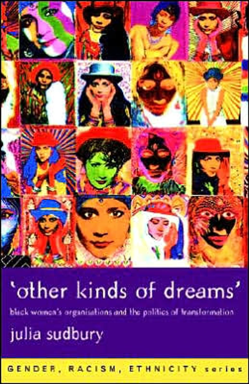 'Other Kinds of Dreams': Black Women's Organisations and the Politics Transformation