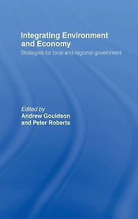 Integrating Environment and Economy: Strategies for Local Regional Government