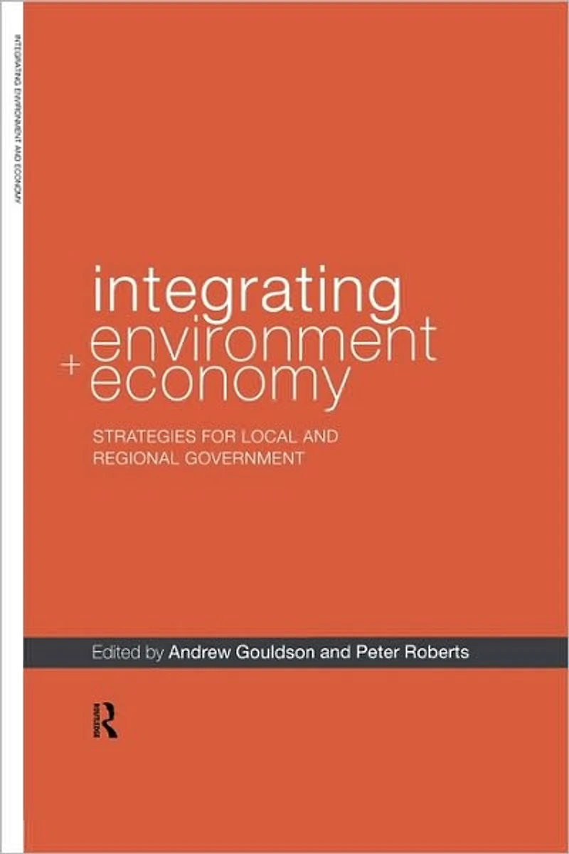 Integrating Environment and Economy: Strategies for Local Regional Government