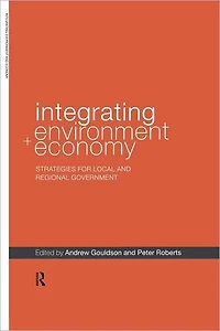 Integrating Environment and Economy: Strategies for Local Regional Government