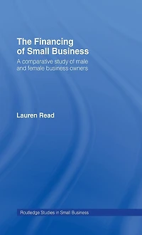The Financing of Small Business: A Comparative Study Male and Female Business Owners