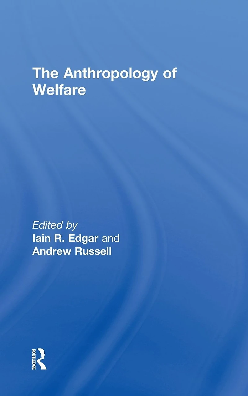The Anthropology of Welfare