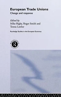 European Trade Unions: Change and Response
