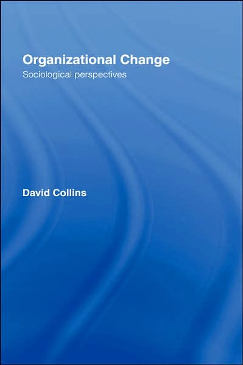 Organisational Change: Sociological Perspectives