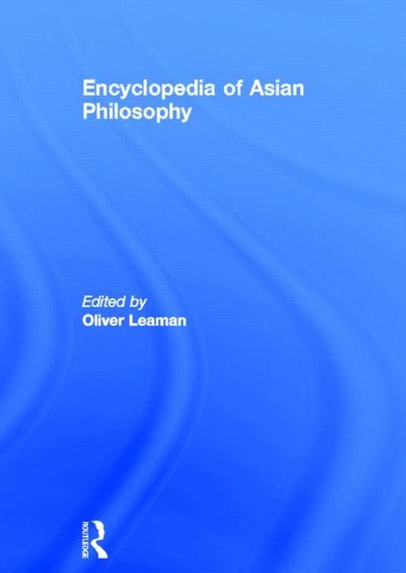 Encyclopedia of Asian Philosophy