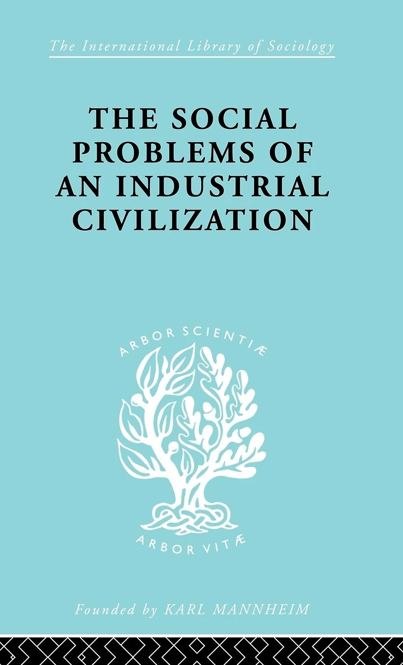 The Social Problems of an Industrial Civilisation