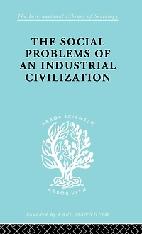 The Social Problems of an Industrial Civilisation