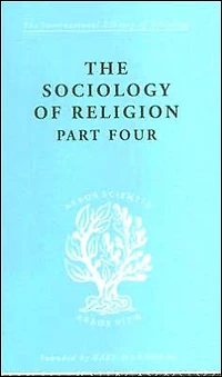 The Sociology of Religion Part 4