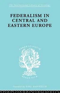 Federalism Central and Eastern Europe