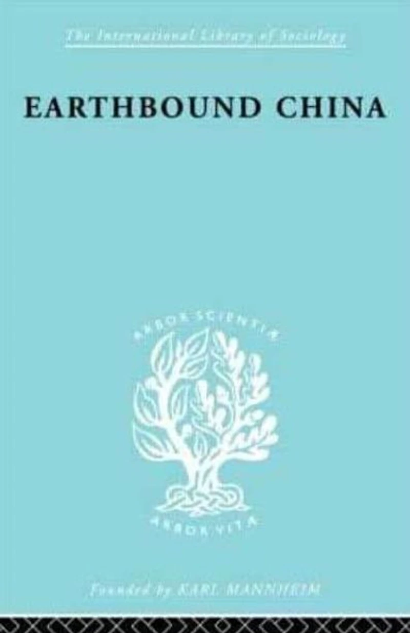 Earthbound China: A Study of the Rural Economy Yunnan