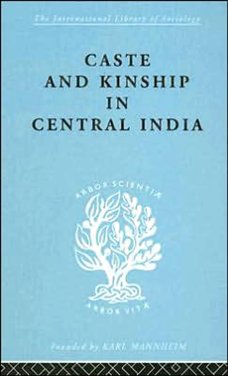 Caste and Kinship Central India: A Study of Fiji Indian Rural Society