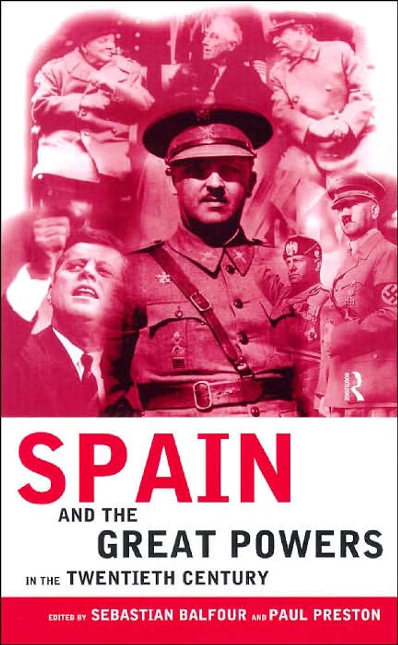 Spain and the Great Powers Twentieth Century
