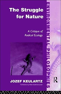 The Struggle For Nature: A Critique of Environmental Philosophy