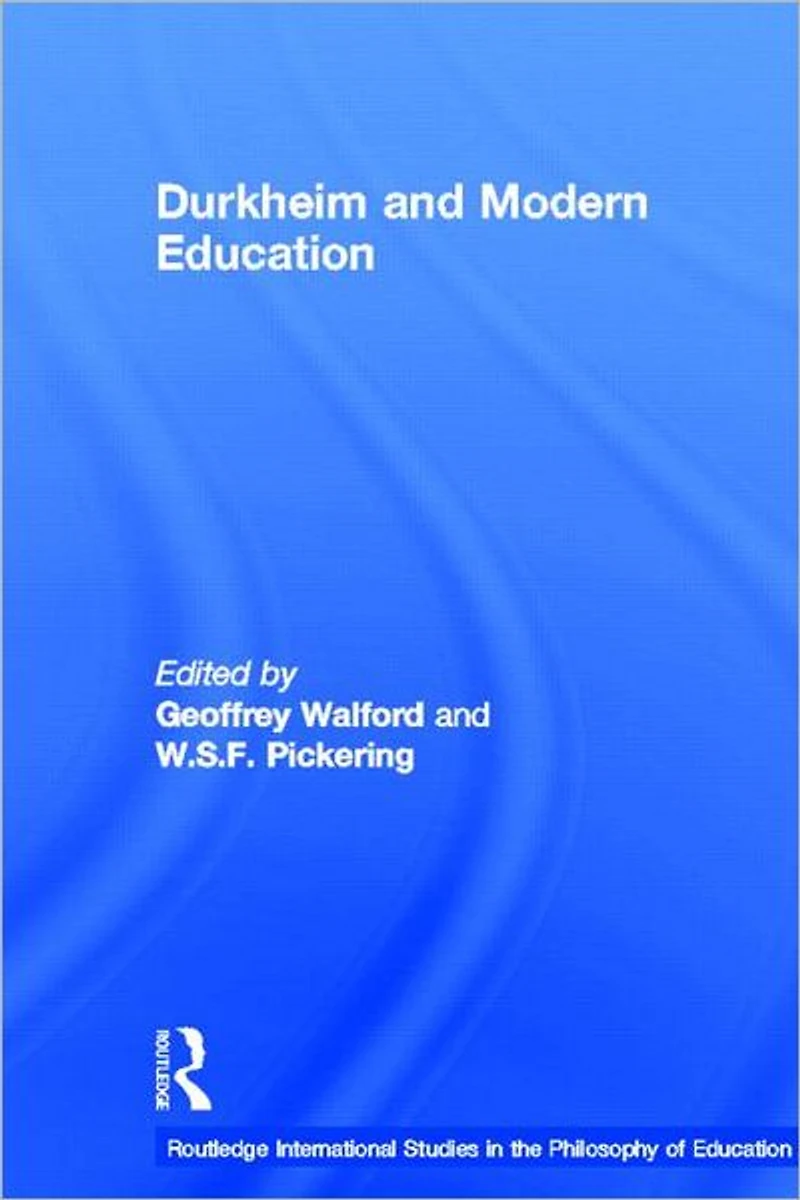 Durkheim and Modern Education