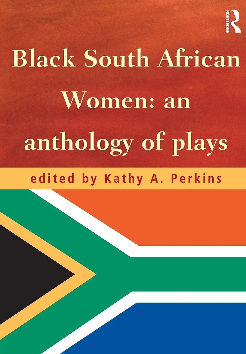 Black South African Women: An Anthology of Plays