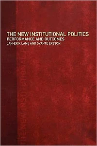 The New Institutional Politics: Outcomes and Consequences