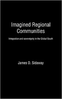 Imagined Regional Communities: Integration and Sovereignty the Global South