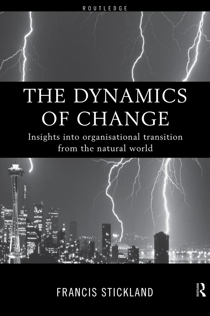 the Dynamics of Change: Insights into Organisational Transition from Natural World