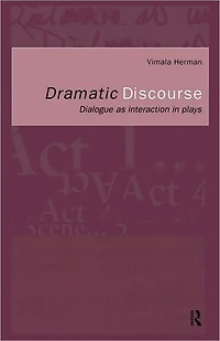 Dramatic Discourse: Dialogue as Interaction Plays