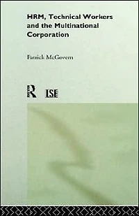 HRM, Technical Workers and the Multinational Corporation