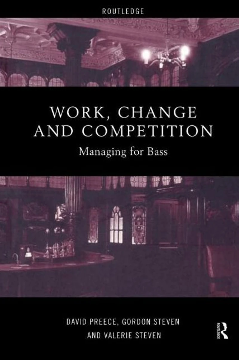 Work, Change and Competition: Managing for Bass